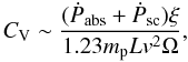 Mathematical equation: \begin{equation} \label{cv} C_{\rm V}\sim \frac{(\dot{P}_{\rm abs}+\dot{P}_{\rm sc})\xi}{1.23m_{\rm p}Lv^2\Omega}, \end{equation}