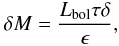 Mathematical equation: \begin{equation} \delta M=\frac{L_{\rm bol}\tau \delta}{\epsilon}, \end{equation}