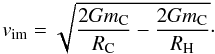 Mathematical equation: \begin{equation} v_{\rm im}=\sqrt{\frac{2Gm_{\rm C}}{R_{\rm C}}-\frac{2Gm_{\rm C}}{R_{\rm H}}}\cdot \label{vimin} \end{equation}