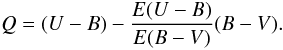 Mathematical equation: \begin{equation} Q=(U-B)-\frac{E(U-B)}{E(B-V)}(B-V). \end{equation}