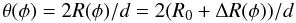Mathematical equation: \begin{equation} \label{eq.theta} \theta(\phi) = 2R(\phi) / d = 2 (R_0 + \Delta R(\phi)) / d \end{equation}