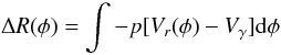 Mathematical equation: \begin{equation} \label{eq.deltaR} \Delta R(\phi) = \int -p[V_r(\phi)-V_\gamma]{\rm d}\phi \end{equation}
