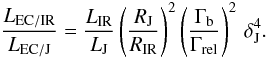 Mathematical equation: \appendix \setcounter{section}{2} \begin{equation} \frac{L_{\rm EC/IR}}{L_{\rm EC/J}} = \frac{L_{\rm IR}}{L_{\rm J}} \left( \frac{R_{\rm J}}{R_{\rm IR}} \right)^2 \left( \frac{ \Gamma_{\rm b}}{\Gamma _{\rm rel}}\right)^2 \, \delta_{\rm J}^4. \end{equation}