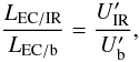 Mathematical equation: \appendix \setcounter{section}{2} \begin{equation} \frac{L_{\rm EC/IR}}{L_{\rm EC/b}} = \frac{ U^{\prime}_{\rm IR} }{U^{\prime}_{\rm b}}, \end{equation}