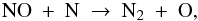 Mathematical equation: \begin{equation} \label{eq:no+n-3} {\rm NO}\ +\ {\rm N}\ \to\ {\rm N}_2\ +\ {\rm O}, \end{equation}