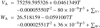 Mathematical equation: \begin{eqnarray} \label{Eq:VW} \nonumber V_{\rm A} &=& 75259.595326 + 0.0461349T \\ \nonumber &&- 0.00005550T^2 - 80\times 10^{-9}T^3 + {\textstyle \sum_V}, \\ W_{\rm A} &=& 26.518159 - 0.0591007T \\ \nonumber &&- 0.00002551T^2 + 36\times 10^{-9}T^3 + {\textstyle \sum_W}, \end{eqnarray}