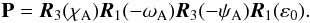 Mathematical equation: \begin{equation} \label{Eq:Capit} {\bf P} = \vec{R}_3(\chi_{\rm A})\vec{R}_1(-\omega_{\rm A})\vec{R}_3(-\psi_{\rm A})\vec{R}_1 (\varepsilon_0). \end{equation}