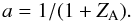 Mathematical equation: \begin{equation} a = 1/(1+Z_{\rm A}). \end{equation}
