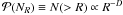 Mathematical equation: \hbox{${\cal P}(N_{R})\equiv N(>R)\propto R^{-D}$}