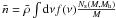 Mathematical equation: \hbox{$\bar{n}=\bar{\rho}\int {\mathrm d}\nu f(\nu)\frac{N_{\rm s}(M, M_{\rm h})}{M}$}