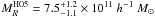 Mathematical equation: \hbox{$M_{R}^{\mathrm{H05}}=7.5^{+1.2}_{-1.1}\times10^{11}~h^{-1}~M_{\odot}$}