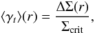 Mathematical equation: \begin{equation} \langle\gamma_t\rangle(r) = \frac{\Delta\Sigma(r)}{\Sigma_{\mathrm{crit}}}, \end{equation}