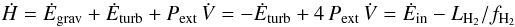 Mathematical equation: \begin{equation} \dot{H} = \dot{E}_{\rm grav} + \dot{E}_{\rm turb} + P_{\rm ext} \, \dot{V} = -\dot{E}_{\rm turb} + 4 \, P_{\rm ext} \, \dot{V} = \dot{E}_{\rm in} - L_{\rm H_2} / f_{\rm H_2} \label{eqH} \end{equation}