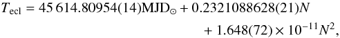 Mathematical equation: \begin{eqnarray} \label{ji} T_{\rm ecl}=45\,614.80954(14) {\rm MJD_{\odot}}+0.2321088628(21)N\nonumber\\ +1.648(72)\times 10^{-11}N^2, \end{eqnarray}