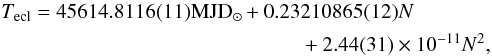 Mathematical equation: \begin{eqnarray} \label{eq_opt_uv_mie} T_{\rm ecl}=45614.8116(11) {\rm MJD_{\odot}}+0.23210865(12)N\nonumber\\ +2.44(31)\times 10^{-11}N^2, \end{eqnarray}