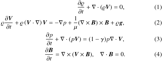 Mathematical equation: \begin{eqnarray} \label{eq:MHD_rho} {{\partial \varrho}\over {\partial t}}+\nabla \cdot (\varrho\vec{V})=0 , \\ \label{eq:MHD_V} \varrho{{\partial \vec{V}}\over {\partial t}}+ \varrho\left (\vec{V}\cdot \nabla\right )\vec{V} = -\nabla p+ \frac{1}{\mu}(\nabla\times\vec{B})\times\vec{B} +\varrho\vec{g} , \\ \label{eq:MHD_p} {\partial p\over \partial t} + \nabla\cdot (p\vec{V}) = (1-\gamma)p \nabla \cdot \vec{V} , \\ \label{eq:MHD_B} {{\partial \vec{B}}\over {\partial t}}= \nabla \times (\vec{V}\times\vec{B}) , \hspace{3mm} \nabla\cdot\vec{B} = 0 . \end{eqnarray}