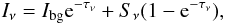Mathematical equation: \begin{equation} I_\nu = I_{\rm bg} {\rm e}^{-\tau_\nu} + S_\nu (1-{\rm e}^{-\tau_\nu}), \label{Eq1} \end{equation}