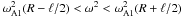 Mathematical equation: \hbox{$\omega_{\rm A1}^2(R-\ell/2) < \omega^2 < \omega_{\rm A1}^2(R+\ell/2)$}