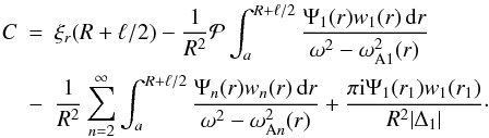 Mathematical equation: \begin{eqnarray} C &=& \xi_r(R+\ell/2) - \frac1{R^2}{\cal P}\int_a^{R+\ell/2} \frac{\Psi_1(r)w_1(r)\,{\rm d}r}{\omega^2 - \omega_{\rm A1}^2(r)} \nonumber\\ &-& \frac1{R^2}\sum_{n=2}^\infty\int_a^{R+\ell/2} \frac{\Psi_n(r)w_n(r)\,{\rm d}r}{\omega^2 - \omega_{{\rm A}n}^2(r)} + \frac{\pi {\rm i}\Psi_1(r_1)w_1(r_1)}{R^2|\Delta_1|}\cdot \label{eq:4.31} \end{eqnarray}