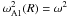 Mathematical equation: \hbox{$\omega_{\rm A1}^2(R) = \omega^2$}
