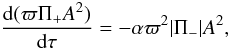 Mathematical equation: \begin{equation} \frac{{\rm d}(\varpi\Pi_+ A^2)}{{\rm d}\tau} = -\alpha\varpi^2|\Pi_-|A^2, \label{eq:5.28} \end{equation}