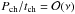 Mathematical equation: \hbox{$P_{\rm ch}/t_{\rm ch} = {\cal O}(\nu)$}
