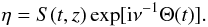 Mathematical equation: \begin{equation} \eta = S(t,z)\exp[{\rm i}\nu^{-1}\Theta(t)]. \label{eq:4.1} \end{equation}
