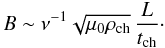Mathematical equation: $$ B \sim \nu^{-1}\sqrt{\mu_0\rho_{\rm ch}}\,\frac L{t_{\rm ch}}\cdot $$