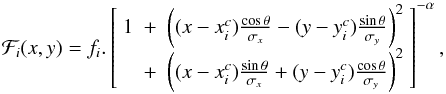 Mathematical equation: \begin{equation} \mathcal{F}_i (x,y)= f_i. \left[ \begin{array}{ccl} 1 &+& \left( (x - x_i^c)\frac{\cos \theta}{\sigma_x} - (y - y_i^c)\frac{\sin \theta}{\sigma_y} \right)^2 \\ &+& \left( (x - x_i^c)\frac{\sin \theta}{\sigma_x} + (y - y_i^c)\frac{\cos \theta}{\sigma_y} \right)^2 \end{array} \right]^{-\alpha}, \end{equation}