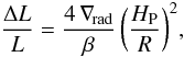 Mathematical equation: \begin{equation} \frac{\Delta L}{L}= \frac{4\, \adrad}{\beta} \, \bigg( \frac{\hp}{R}\bigg)^2 , \end{equation}