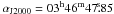 Mathematical equation: \hbox{$\alpha_{\rm J2000}=03^{\rm h}46^{\rm m}47\fs85$}