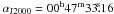 Mathematical equation: \hbox{$\alpha_{\rm J2000}=00^{\rm h}47^{\rm m}33\fs16$}