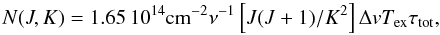 Mathematical equation: \begin{equation} N(J,K)=1.65\,10^{14}{\rm cm^{-2}}\nu^{-1}\left[J(J+1)/K^2\right] \Delta v T_{\rm ex}\tau_{\rm tot}, \label{eq:njk} \end{equation}