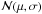 Mathematical equation: \hbox{${\cal N}(\mu, \sigma)$}