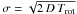 Mathematical equation: \hbox{$\sigma = \sqrt{2\, D\, T_{\rm rot}}$}