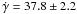 Mathematical equation: \hbox{$\dot\gamma = 37.8 \pm 2.2$}