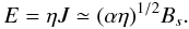 Mathematical equation: \begin{equation} \label{cetajscale} E = \eta J \simeq (\alpha \eta)^{1/2} B_s. \end{equation}