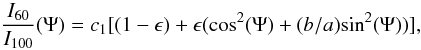 Mathematical equation: \begin{equation} \frac{I_{60}}{I_{100}}(\Psi)=c_1[(1-\epsilon)+\epsilon(\textrm{cos}^2(\Psi)+(b/a)\textrm{sin}^2(\Psi))], \label{fitequ} \end{equation}