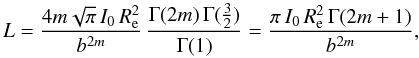 Mathematical equation: \begin{equation} L = \frac{4m\sqrt{\pi}\,I_0\,\reff^2}{b^{2m}}\, \frac{\Gamma(2m)\,\Gamma(\tfrac32)}{\Gamma(1)} = \frac{\pi\,I_0\,\reff^2\,\Gamma(2m+1)}{b^{2m}}, \end{equation}