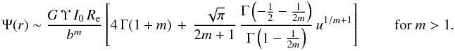 Mathematical equation: % subequation 1707 2 \begin{eqnarray} \begin{array}{ll} \displaystyle \Psi(r) \sim \frac{G\,\Upsilon\,I_0\,\reff}{b^m} \left[4\,\Gamma(1+m)\, + \,\frac{\sqrt{\pi}}{2m+1}\, \frac{\Gamma\left(-\tfrac12 - \tfrac{1}{2m}\right)} {\Gamma\left(1-\tfrac{1}{2m}\right)}\,u^{1/m+1}\right] \qquad& \text{for }m > 1. \end{array} \end{eqnarray}