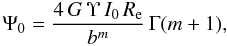 Mathematical equation: \begin{equation} \Psi_0 = \frac{4\,G\,\Upsilon\,I_0\,\reff}{b^m}\,\Gamma(m+1), \end{equation}