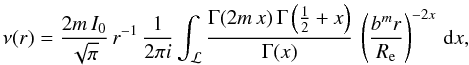 Mathematical equation: \begin{equation} \nu(r) = \frac{2m\,I_0}{\sqrt{\pi}}\,r^{-1}\, \frac{1}{2\pi i} \int_{\mathcal{L}} \frac{\Gamma(2m\,x)\,\Gamma\left(\frac12+x\right)} {\Gamma(x)}\, \left(\frac{b^m r}{\reff}\right)^{-2x}\, {\text{d}}x, \label{nuHint} \end{equation}