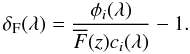 Mathematical equation: \begin{equation} \label{Eq:delta_F} \delta_{\rm F}(\lambda) = \frac{\phi_i (\lambda)}{ \overline{F}(z) c_i(\lambda)} -1. \end{equation}