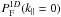 Mathematical equation: \hbox{$P_{\rm F}^{1D}(k_\parallel=0)$}