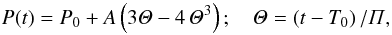 Mathematical equation: \begin{equation} \label{cuper} P(t)=P_0+A\zav{3\mathit{\Theta}-4\,\mathit {\Theta}^3};\quad \mathit{\Theta}=\zav{t-T_0}/\mathit{\Pi}, \end{equation}