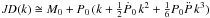 Mathematical equation: \hbox{$\textit{JD}(k)\cong M_0+P_0\,(k+\textstyle{\frac{1}{2}}\dot{P}_0\,k^2+ \textstyle{\frac{1}{6}}P_0\ddot{P}\,k^3)$}