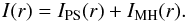 Mathematical equation: \begin{equation} I(r)=I_{\rm PS}(r)+I_{\rm MH}(r). \end{equation}