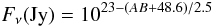 Mathematical equation: \begin{equation} {F_\nu ({\rm Jy})} = 10^{23-(AB+48.6)/2.5} \end{equation}
