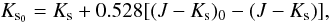 Mathematical equation: \begin{equation} K_{\rm s_0}=K_{\rm s}+0.528[(J-K_{\rm s})_0-(J-K_{\rm s})], \end{equation}