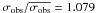 \hbox{$\sigma_{\rm obs}/\overline{\sigma_{\rm obs}}=1.079$}